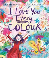 Book cover for I Love You Every Colour