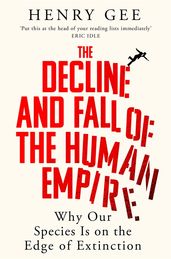 Book cover for The Decline and Fall of the Human Empire