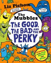 Book cover for The Mubbles: The Good, the Bad and the Perky