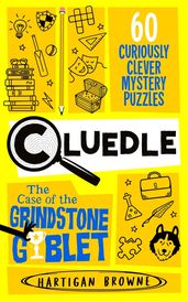 Book cover for Cluedle - The Case of the Grindstone Goblet