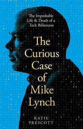 Book cover for The Curious Case of Mike Lynch